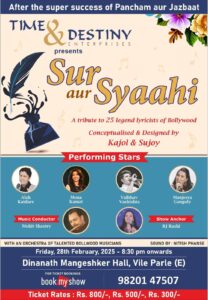 Sur aur Syaahi Friday, 28th February, 2025, 8:30pm Dinanath Mangeshkar Hall, Vile Parle East